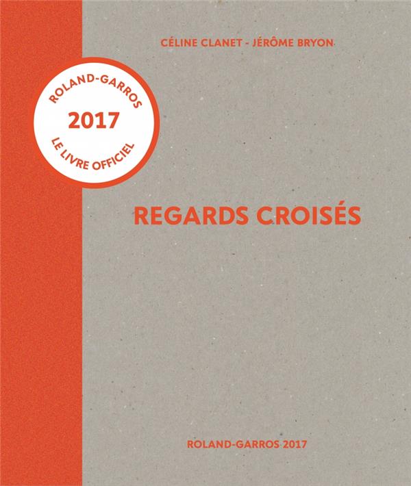 Jérôme Bryon, Céline Clanet. <i> Regards croisés </i>. Edition Cercle d'art, 2018.